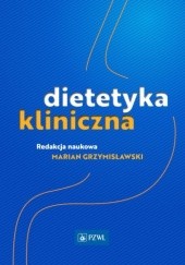Okładka książki Dietetyka kliniczna Marian Grzymisławski