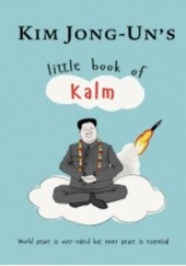 Okładka książki Kim Jong-Un’s little book of kalm Kimberly Johnson