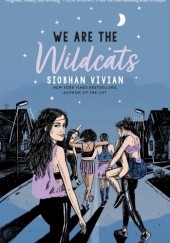 Okładka książki We Are the Wildcats Siobhan Vivian