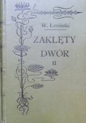 Okładka książki Zaklęty dwór. Tom 2 Walery Łoziński
