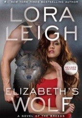Okładka książki Elizabeth's Wolf Lora Leigh