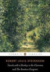 Okładka książki Travels with a Donkey in the Cévennes and The Amateur Emigrant Robert Louis Stevenson