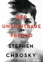 Okładka książki Der unsichtbare Freund Stephen Chbosky