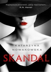 Okładka książki Skandal Katarzyna Nowakowska