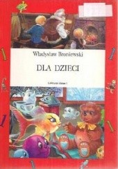 Okładka książki Dla dzieci Władysław Broniewski