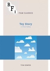 Okładka książki Toy Story: A Critical Reading Tom Kemper