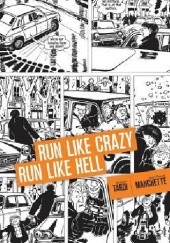 Okładka książki Run Like Crazy Run Like Hell Jean-Patrick Manchette, Jacques Tardi