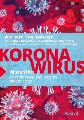 Okładka książki Koronawirus. Wszystko, co musisz wiedzieć, żeby się zabezpieczyć Ewa Krawczyk