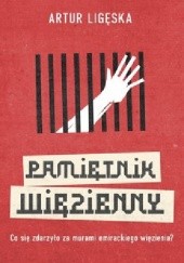 Okładka książki Pamiętnik więzienny Artur Ligęska