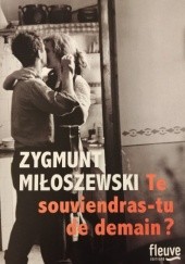 Okładka książki Te souviendras-tu de demain ? Zygmunt Miłoszewski
