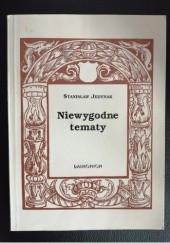 Okładka książki Niewygodne tematy Stanisław Jedynak