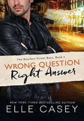 Okładka książki Wrong Question, Right Answer Elle Casey