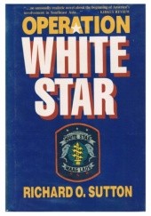 Okładka książki Operation White Star Richard O. Sutton