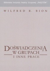 Okładka książki Doświadczenia w grupach i inne prace Wilfred R. Bion