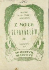 Okładka książki Z moich szpargałów Gustaw Kamieński