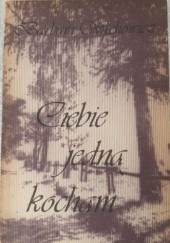 Okładka książki Ciebie jedną kocham Barbara Wachowicz