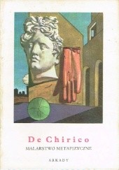 Okładka książki De Chirico. Malarstwo metafizyczne Krystyna Janicka