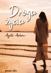 Okładka książki Droga życia Agata Awlam