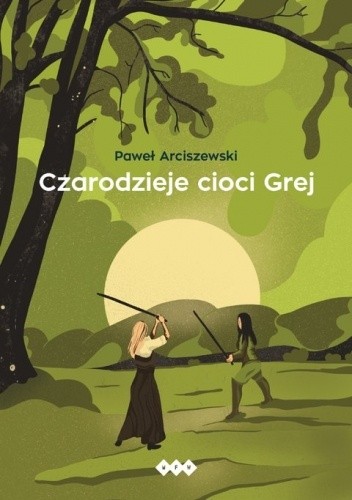 Okładka książki Czarodzieje cioci Grej Paweł Arciszewski
