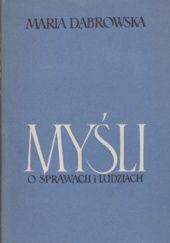 Okładka książki Myśli o sprawach i ludziach Maria Dąbrowska