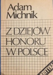 Okładka książki Z dziejów honoru w Polsce Adam Michnik