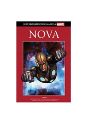Okładka książki Nova: Człowiek imieniem… Nova! / Anihilacja: Nova Dan Abnett, John Buscema, Andy Lanning, Kev Walker, Marv Wolfman