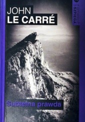 Okładka książki Subtelna prawda John le Carré