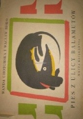Okładka książki Pies z ulicy Bała Wacław Bisko, Wanda Chotomska