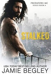 Okładka książki Stalked Jamie Begley