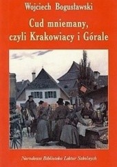 Okładka książki Cud mniemany, czyli Krakowiacy i Górale Wojciech Bogusławski