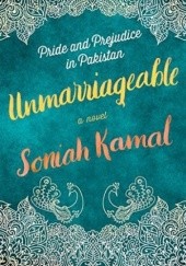 Okładka książki Unmarriageable Soniah Kamal