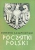 Okładka książki Początki Polski. Polityczne i społeczne procesy kształtowania się narodu do początku wieku XIV, t. VI, cz. 2 Henryk Łowmiański