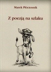 Okładka książki Z poezją na szlaku Marek Płóciennik
