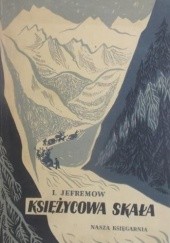 Okładka książki Księżycowa skała Iwan Jefremow