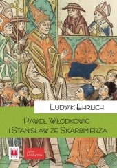 Okładka książki Paweł Włodkowic i Stanisław ze Skarbimierza Ludwik Ehrlich