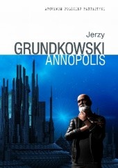 Okładka książki Annopolis Jerzy Grundkowski