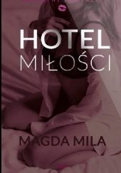 Okładka książki Hotel miłości Magda Mila