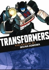 Okładka książki Transformers #29: Wojna domowa Don Figueroa, Simon Furman