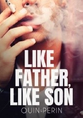 Okładka książki Like Father Like Son Quin Perin