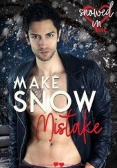 Okładka książki Make Snow Mistake Michelle Frost