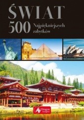 Okładka książki Świat 500 najpiękniejszych zabytków praca zbiorowa