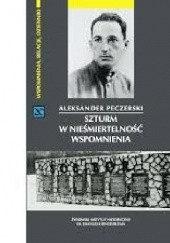 Okładka książki Szturm w nieśmiertelność. Wspomnienia Aleksander Peczerski