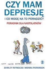 Czy mam depresję i co mogę na to poradzić? Poradnik dla nastolatków