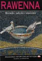 Okładka książki Rawenna : mozaiki, zabytki i otoczenie Gianfranco Bustacchini