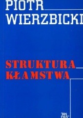 Okładka książki Struktura kłamstwa Piotr Wierzbicki