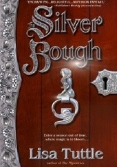 Okładka książki The Silver Bough Lisa Tuttle