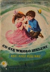 Okładka książki Co się wkoło zieleni?: abecadło roślinne Czesław Janczarski