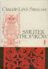 Okładka książki Smutek tropików Claude Lévi-Strauss