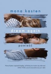 Okładka książki Dream again Mona Kasten