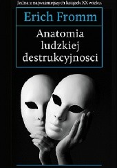 Okładka książki Anatomia ludzkiej destrukcyjności